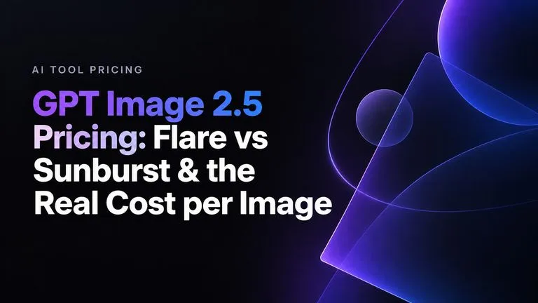 GPT Image 2.5 Pricing: Flare vs Sunburst & the Real Cost per Image