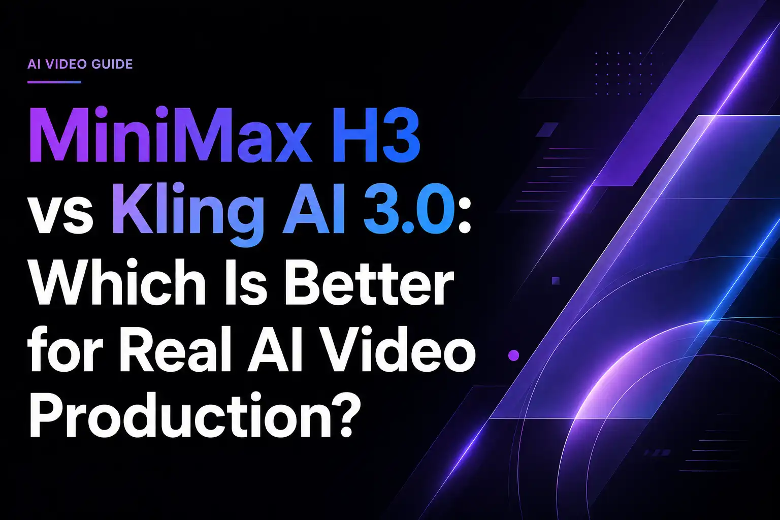 MiniMax H3 vs Kling AI 3.0: Which Is Better for Real AI Video Production?