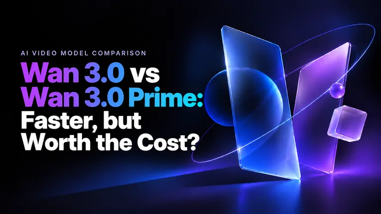 Wan 3.0 vs Wan 3.0 Prime: Faster, but Worth the Cost?