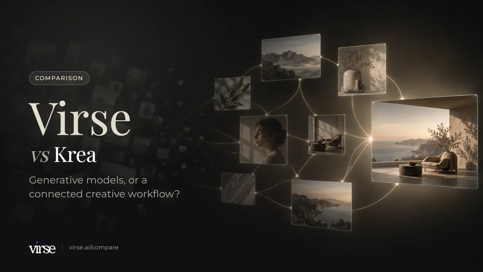 Virse vs Krea: floating image cards linked by fine lines of light into one final image. Generative models, or a connected creative workflow?