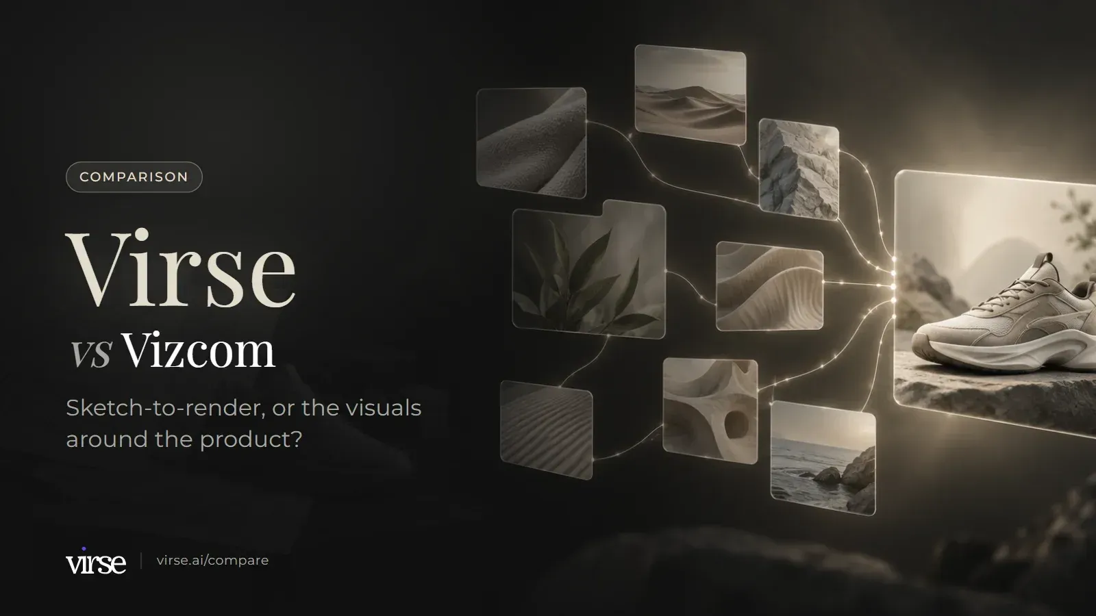 Virse vs Vizcom: floating image cards linked by fine lines of light into one final image. Sketch-to-render, or the visuals around the product?