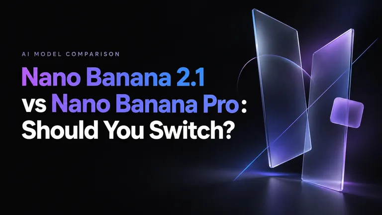 Nano Banana 2.1 vs Nano Banana Pro: Should You Switch?