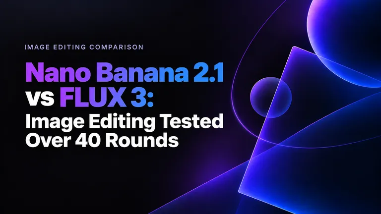 Nano Banana 2.1 vs FLUX 3: Image Editing Tested Over 40 Rounds