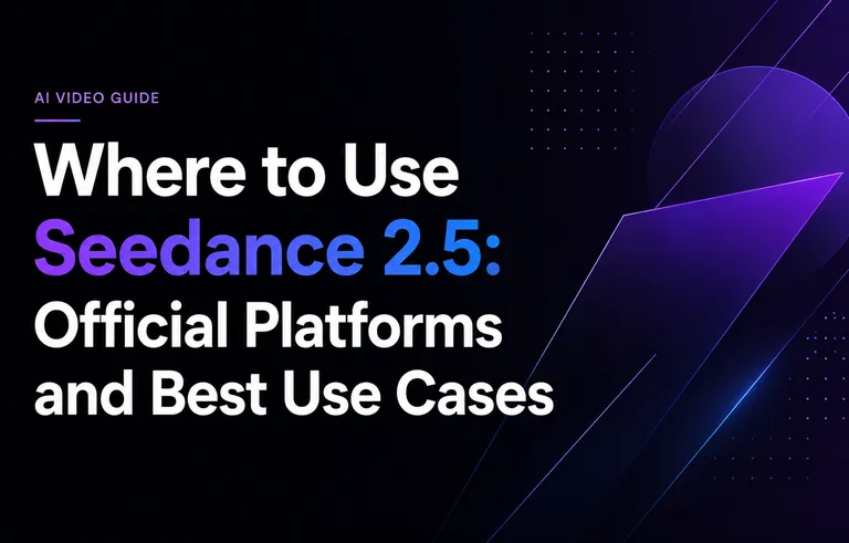 Where to Use Seedance 2.5: Official Platforms and Best Use Cases